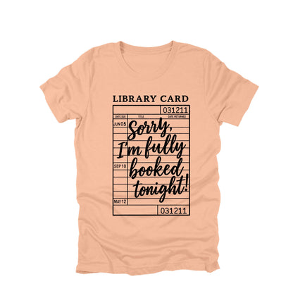 Sorry Im Fully Booked Tonight Shirt, Funny Book Lover Shirt, Library Card Shirt, Reader Humor Tee, Bookish Shirt, Gift for Reader
