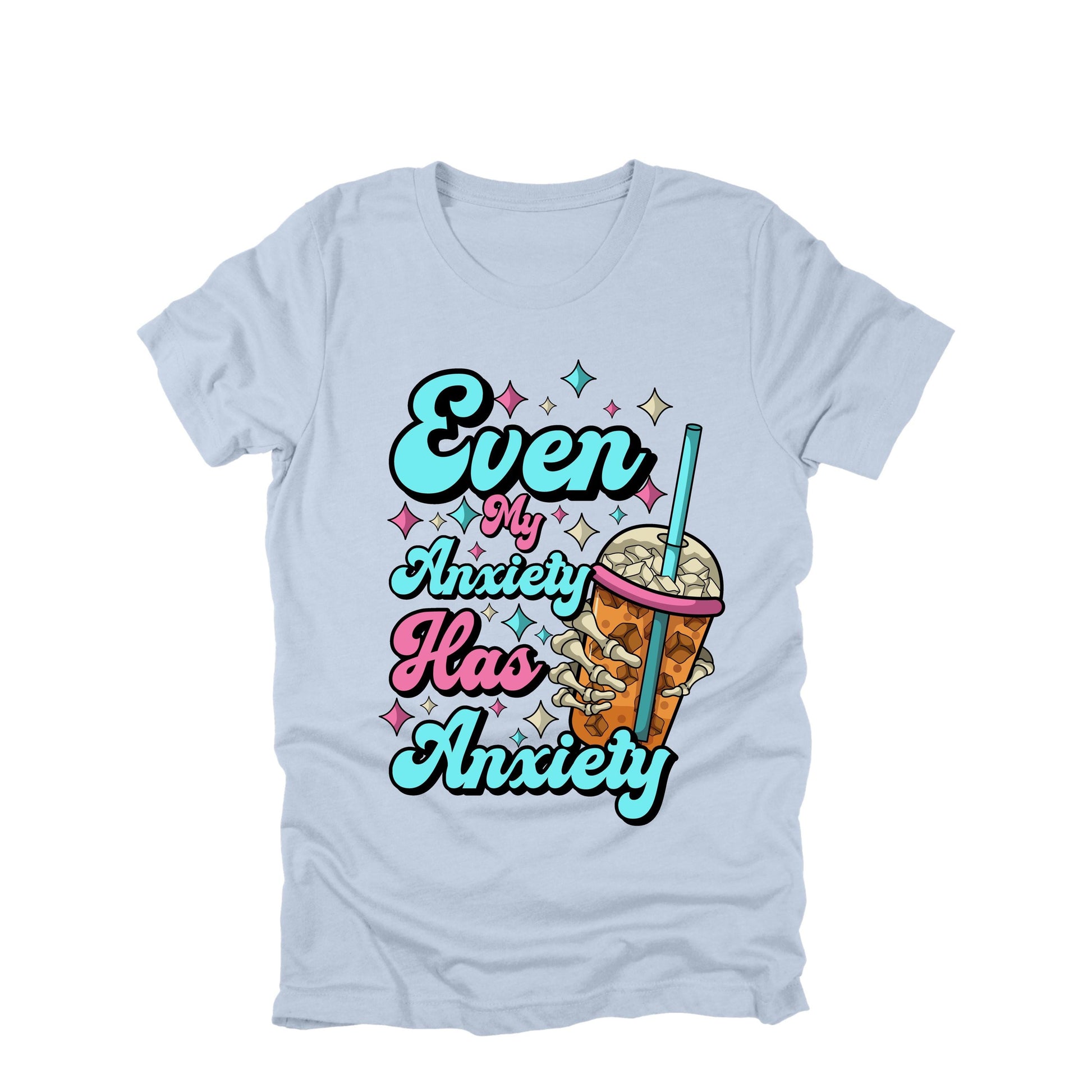 Even My Anxiety Has Anxiety Shirt Funny Mental Health Humor Graphic Tee