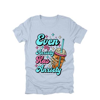 Even My Anxiety Has Anxiety Shirt Funny Mental Health Humor Graphic Tee
