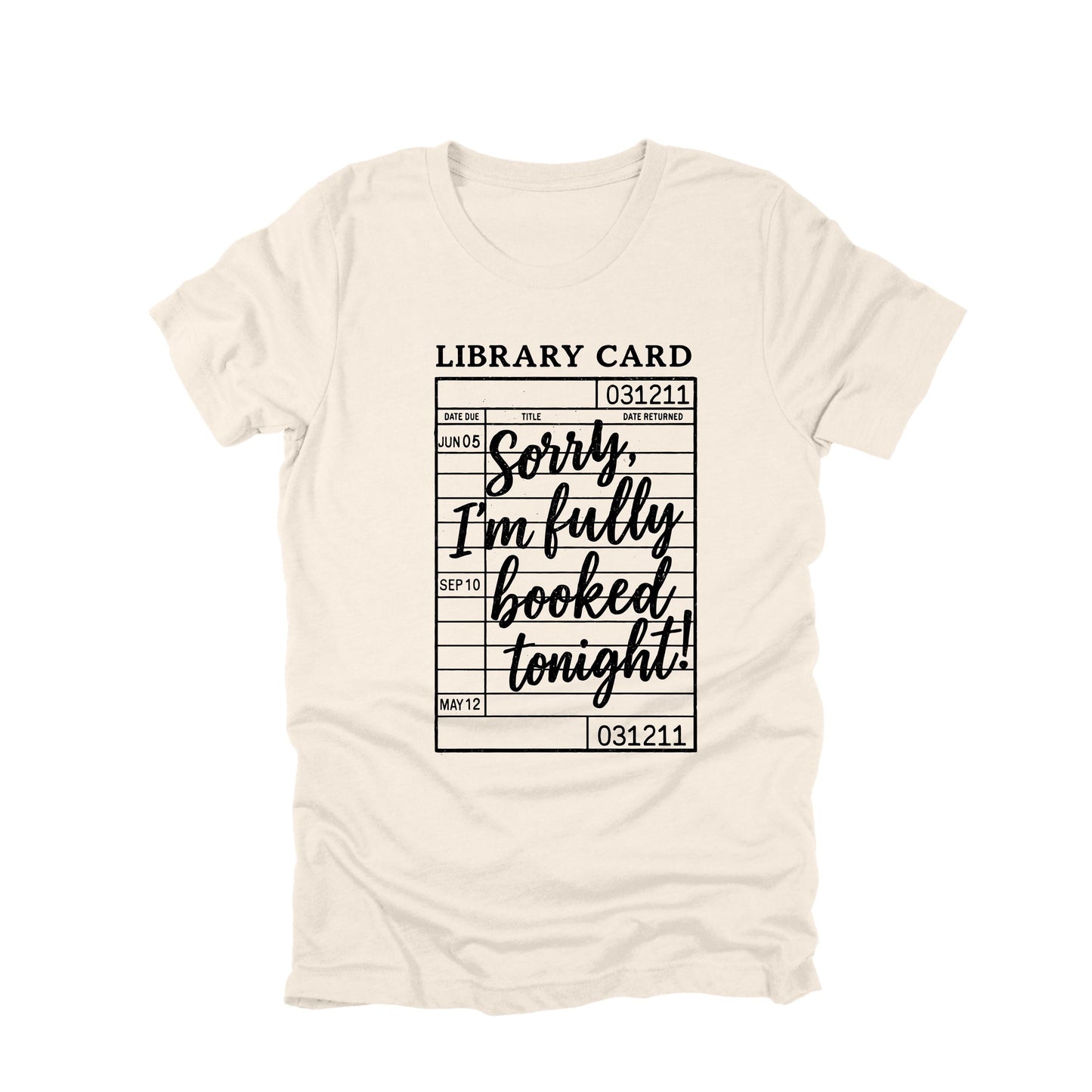 Sorry Im Fully Booked Tonight Shirt, Funny Book Lover Shirt, Library Card Shirt, Reader Humor Tee, Bookish Shirt, Gift for Reader