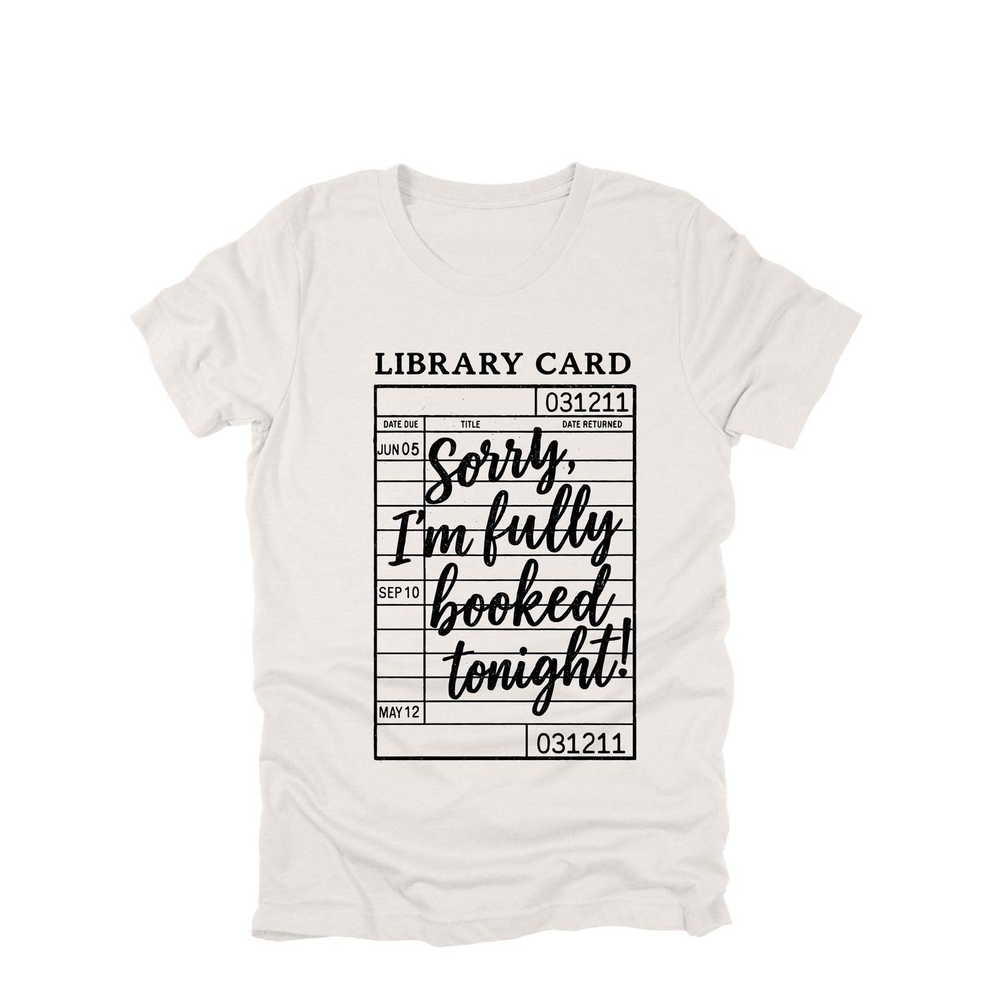 Sorry Im Fully Booked Tonight Shirt, Funny Book Lover Shirt, Library Card Shirt, Reader Humor Tee, Bookish Shirt, Gift for Reader