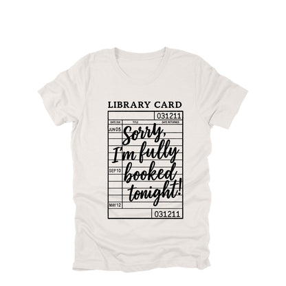 Sorry Im Fully Booked Tonight Shirt, Funny Book Lover Shirt, Library Card Shirt, Reader Humor Tee, Bookish Shirt, Gift for Reader