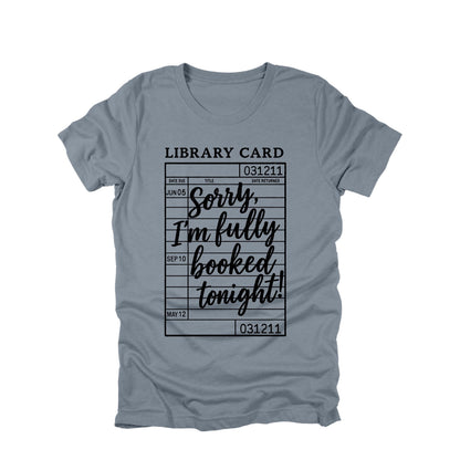 Sorry Im Fully Booked Tonight Shirt, Funny Book Lover Shirt, Library Card Shirt, Reader Humor Tee, Bookish Shirt, Gift for Reader