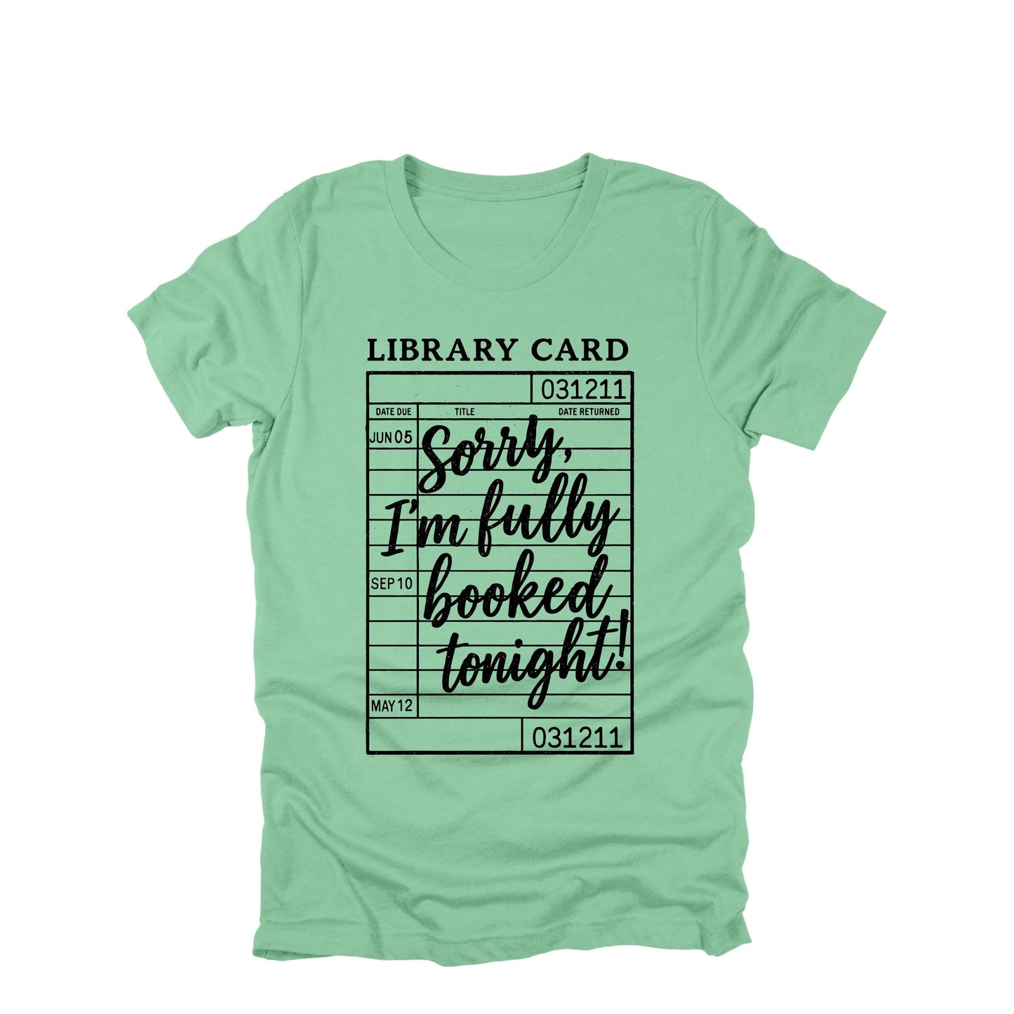 Sorry Im Fully Booked Tonight Shirt, Funny Book Lover Shirt, Library Card Shirt, Reader Humor Tee, Bookish Shirt, Gift for Reader