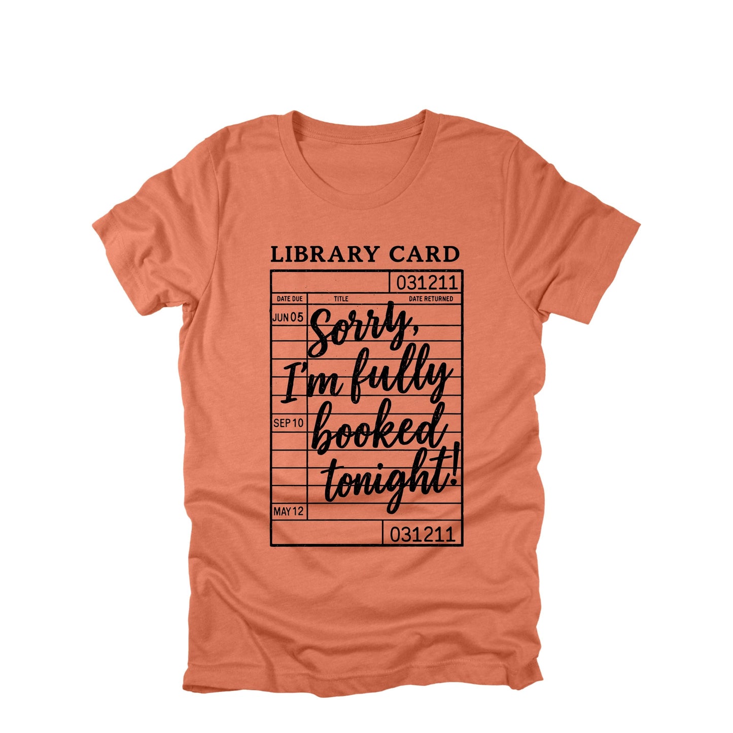 Sorry Im Fully Booked Tonight Shirt, Funny Book Lover Shirt, Library Card Shirt, Reader Humor Tee, Bookish Shirt, Gift for Reader