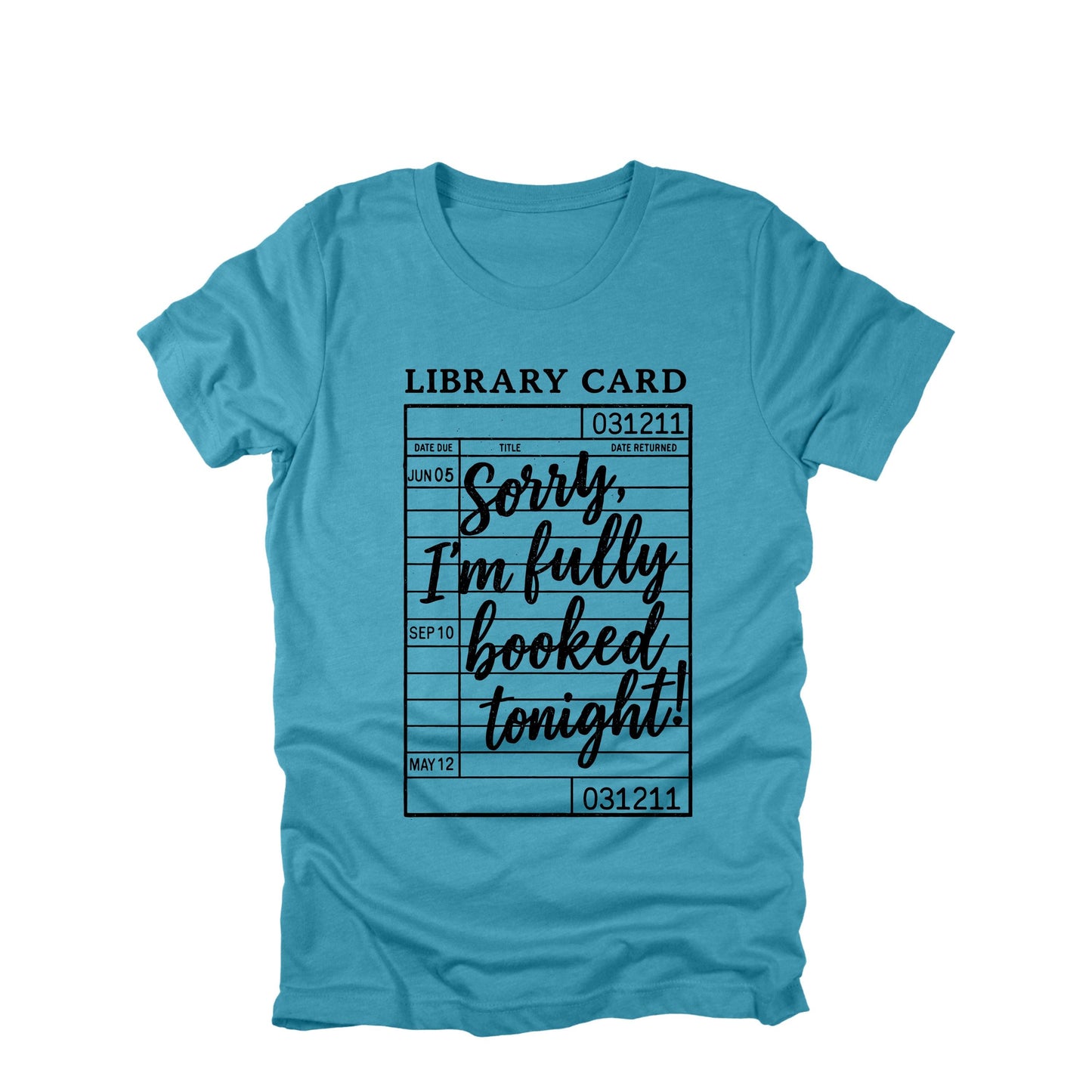 Sorry Im Fully Booked Tonight Shirt, Funny Book Lover Shirt, Library Card Shirt, Reader Humor Tee, Bookish Shirt, Gift for Reader