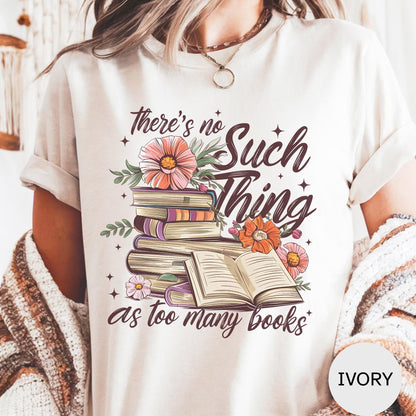 Book Lover Shirt: Too Many Books Reading Graphic Tee Sweatshirt and Hoodie
