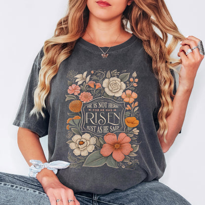 Comfort Colors Christian T-Shirt: Floral He Has Risen Design