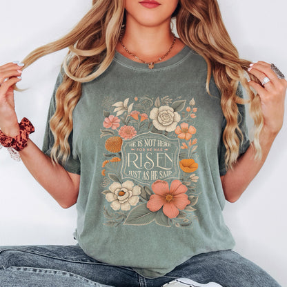 Comfort Colors Christian T-Shirt: Floral He Has Risen Design