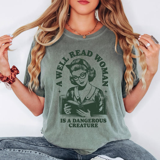 Book Lover Shirt: A Well Read Woman is a Dangerous Creature T-shirt, Book Worm Top, Bookish Tee