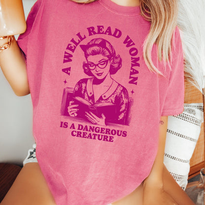 Book Lover Shirt: A Well Read Woman is a Dangerous Creature T-shirt, Book Worm Top, Bookish Tee