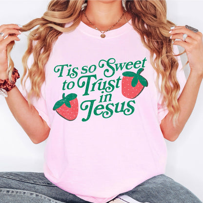 Tis So Sweet To Trust In Jesus T-Shirt: Comfort Colors Christian Tee
