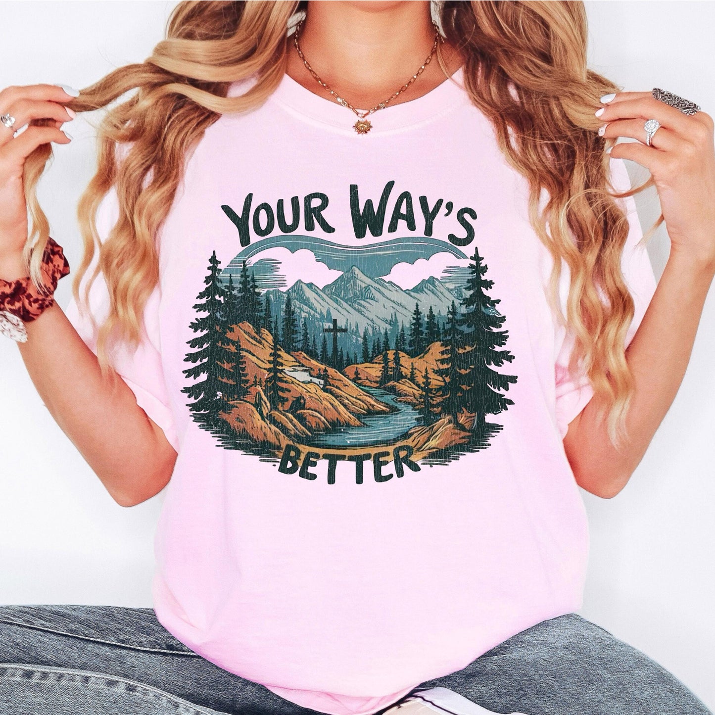 Your Ways Better Christian shirt mountain cross Comfort Colors t shirt long sleeve sweatshirt blue spruce faith tee
