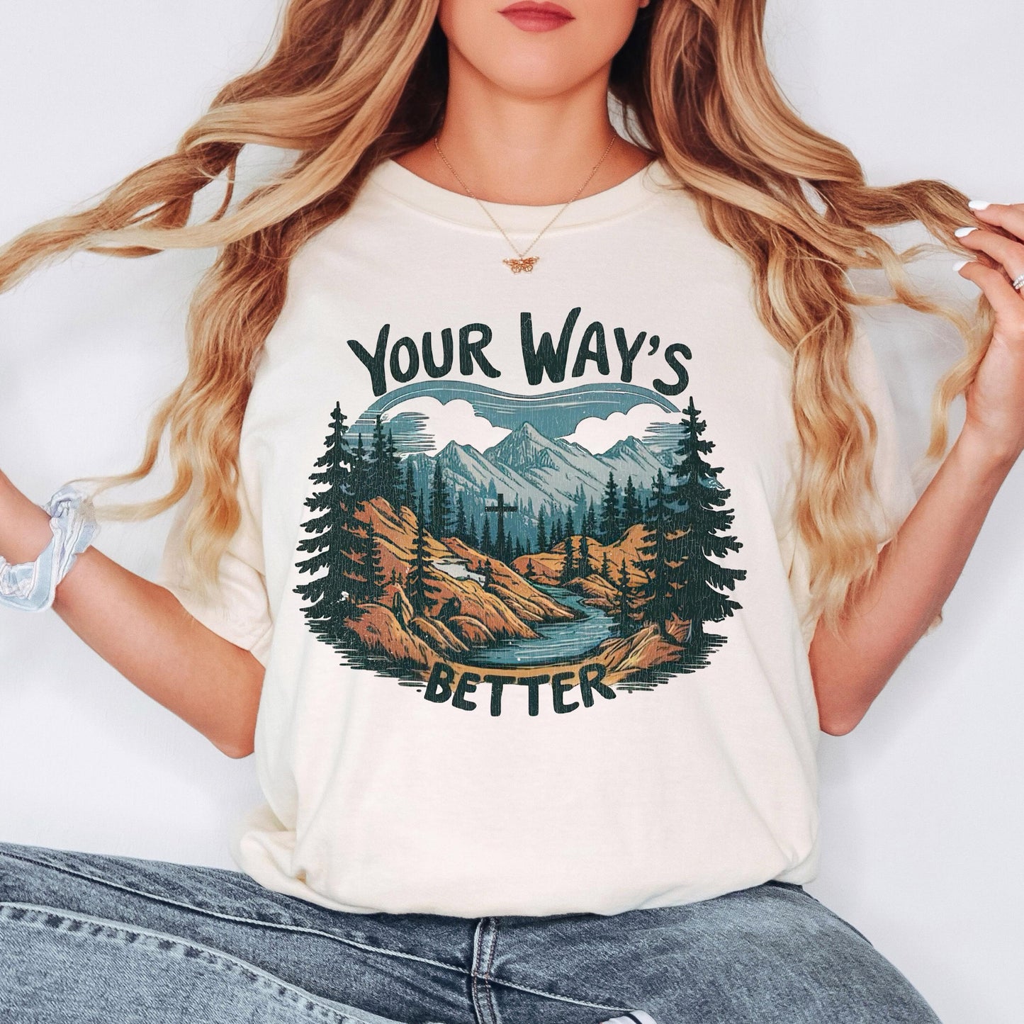 Your Ways Better Christian shirt mountain cross Comfort Colors t shirt long sleeve sweatshirt blue spruce faith tee