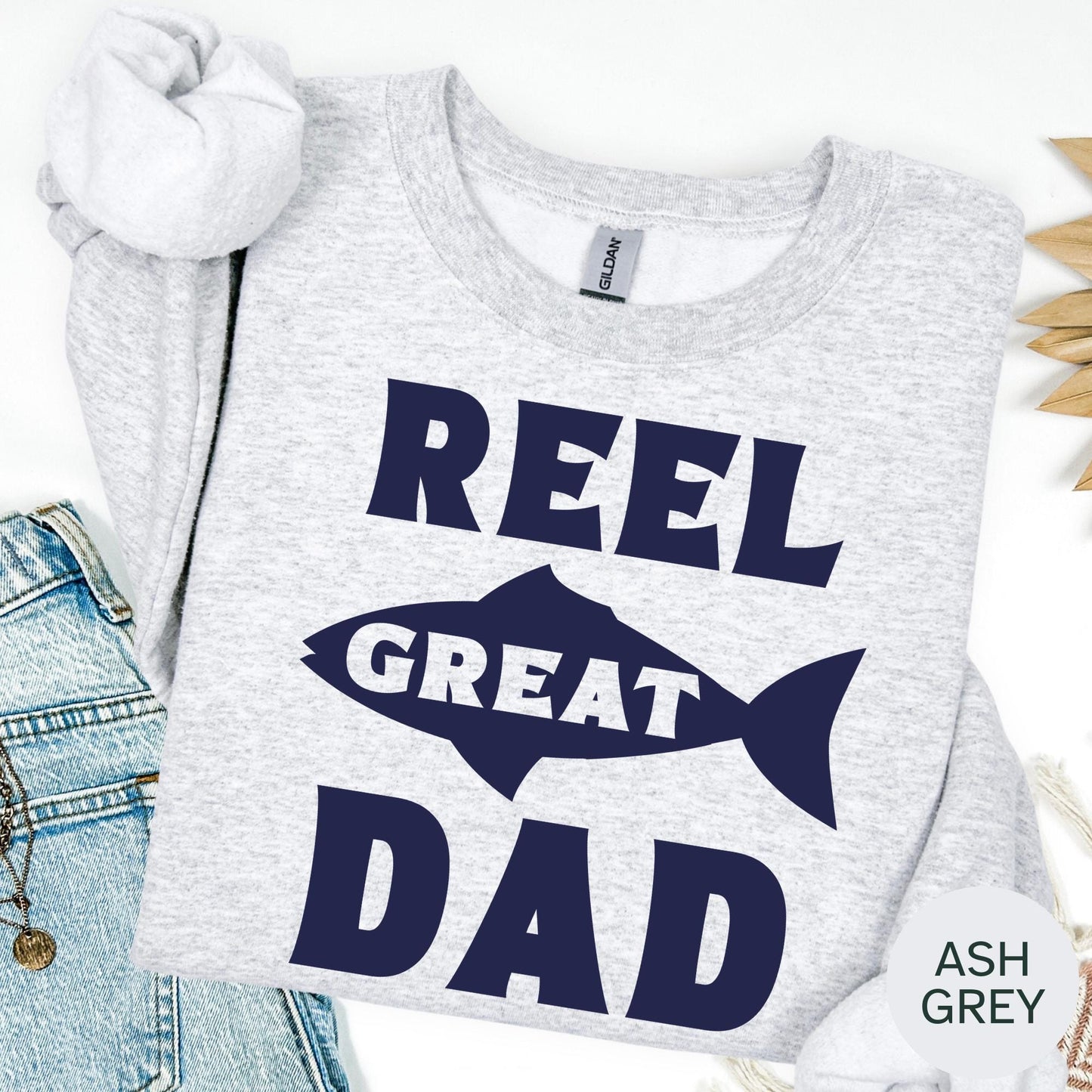 Reel Great Dad Fishing Sweatshirt, Fisherman Gift