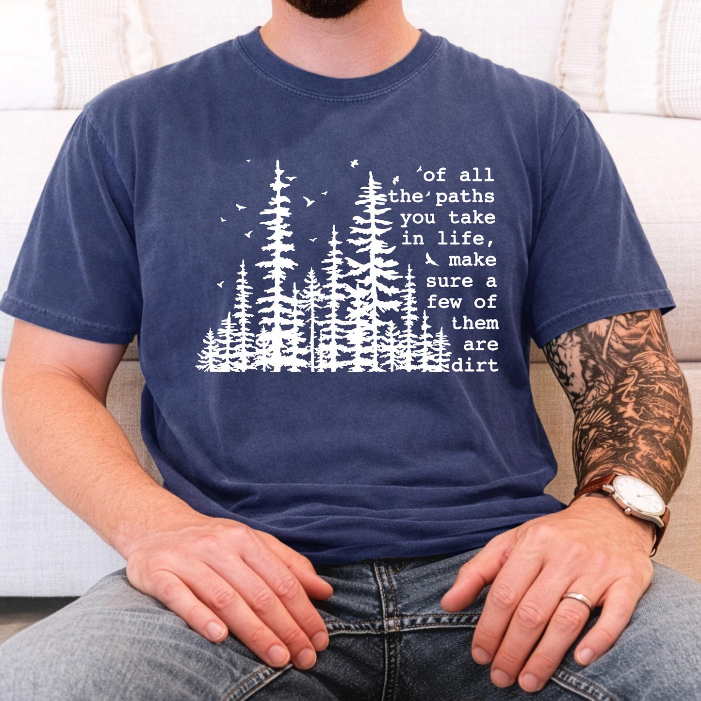 Adventure Hiking Tee: Of all the paths you take T-shirt