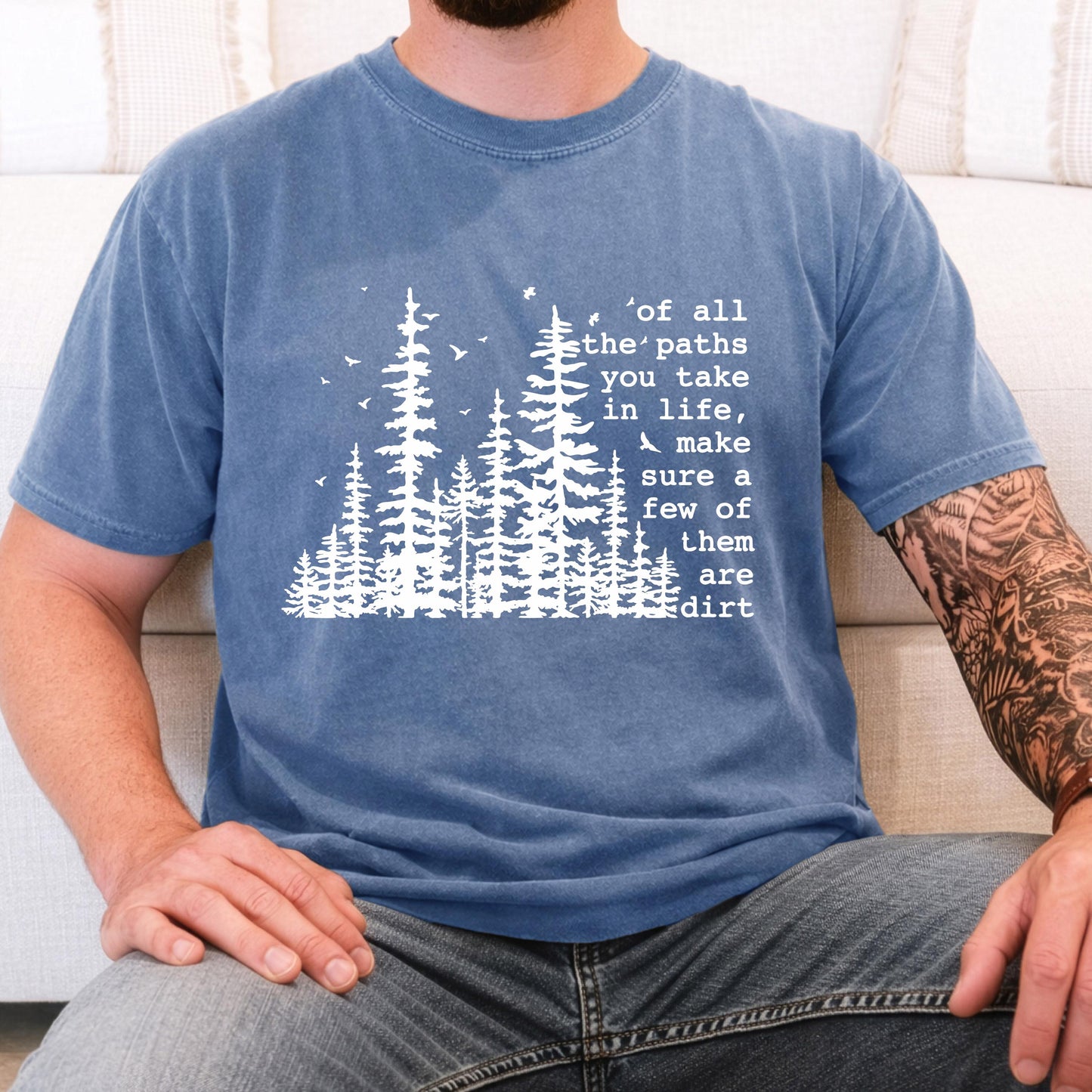 Adventure Hiking Tee: Of all the paths you take T-shirt
