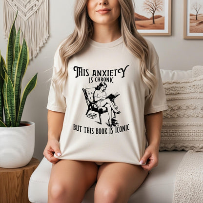This Anxiety Is Chronic But This Book Is Iconic Shirt Funny Book Lover T-Shirt Reading Sweatshirt Bookworm Top Literary Gift