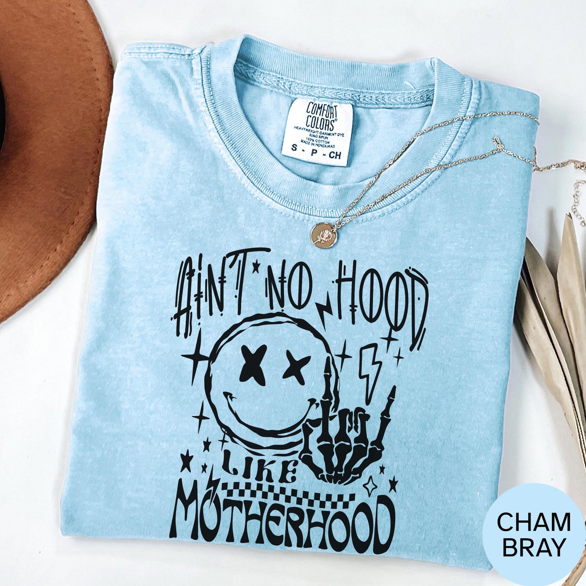Aint No Hood Like Motherhood T-Shirt: Funny Mom Tee