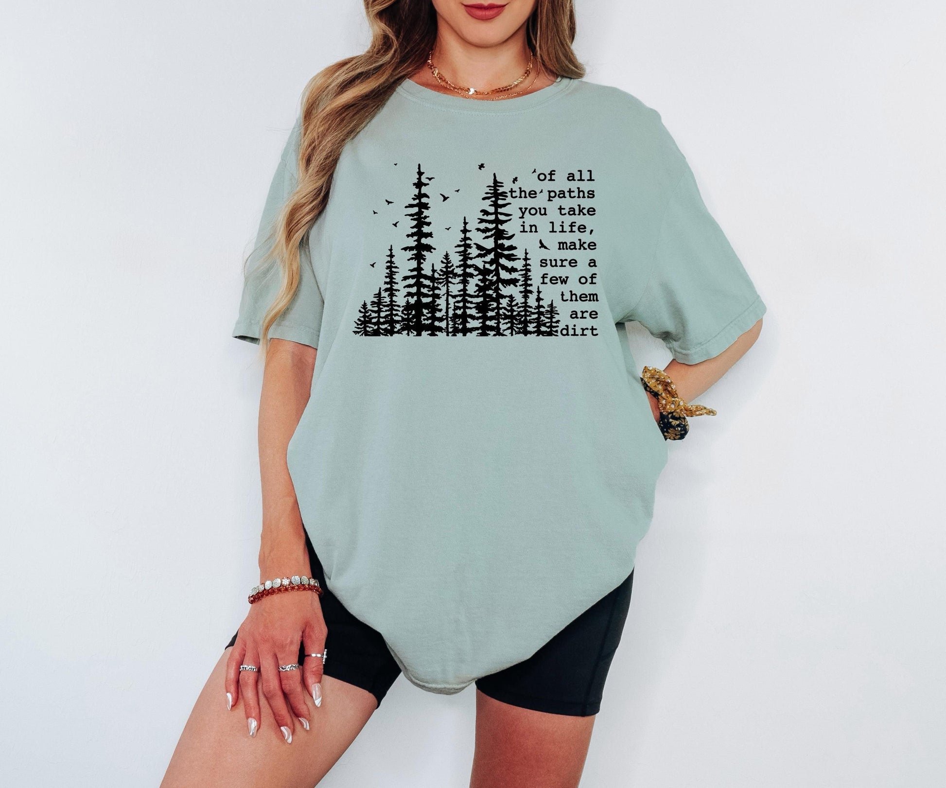 Of All the Paths You Take Make Sure a Few Are Dirt Shirt Hiking Trail Nature Quote T Shirt