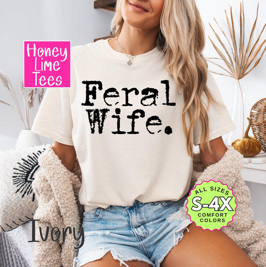 Comfort Colors Feral Wife T-shirt: Vintage Graphic Tee