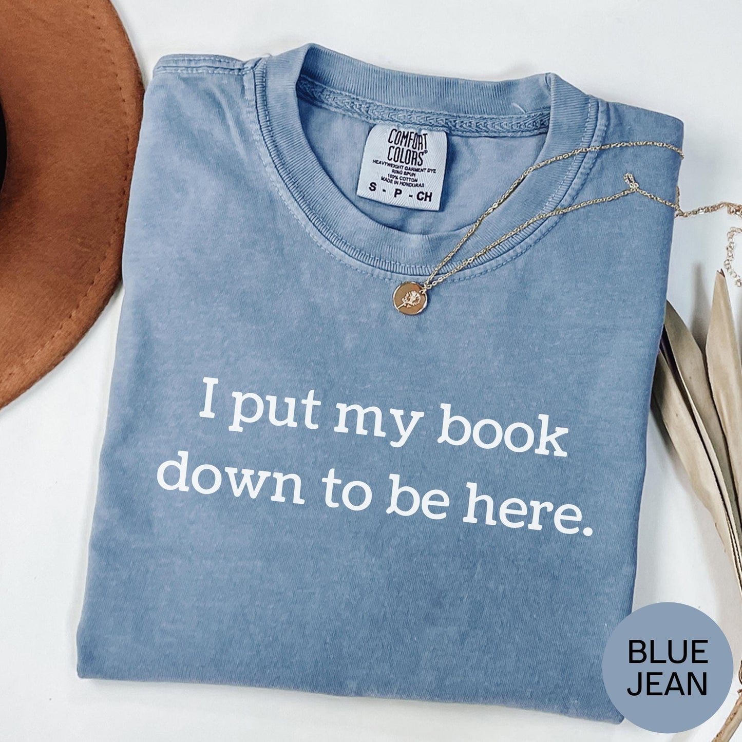 Book Shirt I Put My Book Down to Be Here TShirt for Book Lovers, Women’s Reading Shirt, Comfortable Book Club Tee