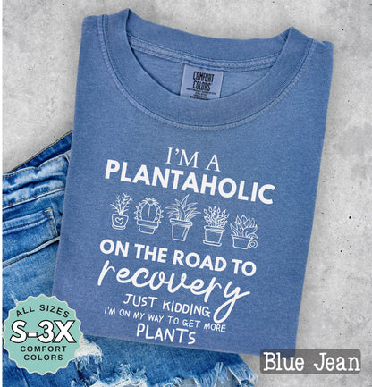Plantaholic Graphic T-Shirt: Funny Plant Lover Tee, Plant Mom Gift