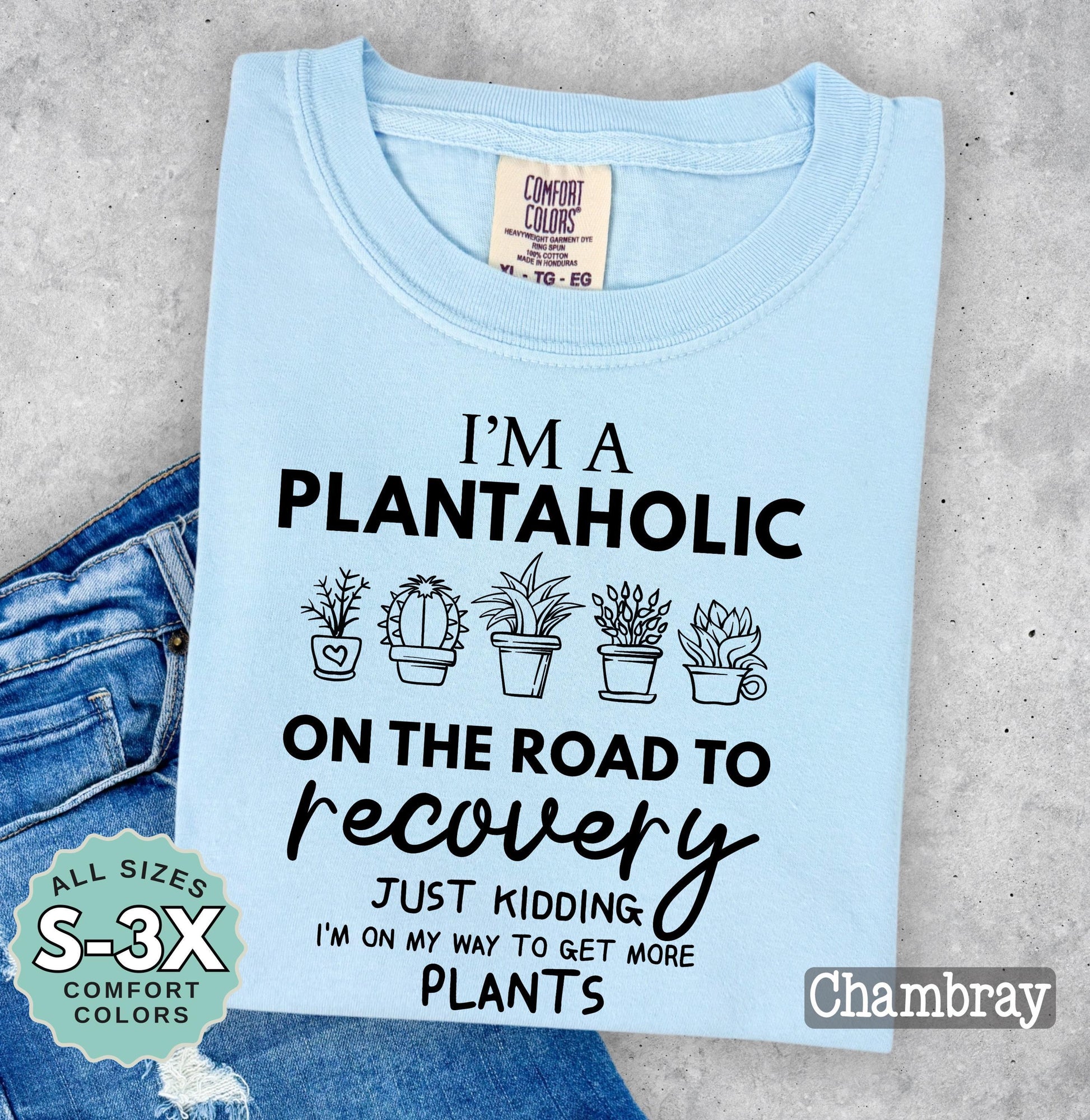 Plantaholic Graphic T-Shirt: Funny Plant Lover Tee, Plant Mom Gift