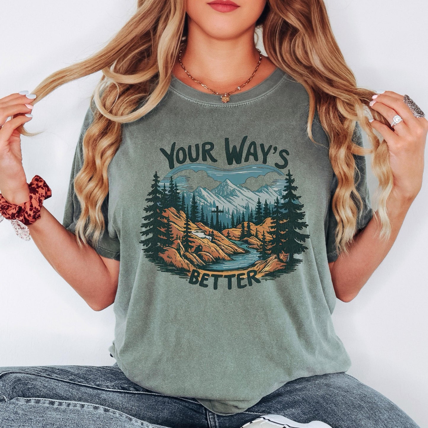 Your Ways Better Christian shirt mountain cross Comfort Colors t shirt long sleeve sweatshirt blue spruce faith tee