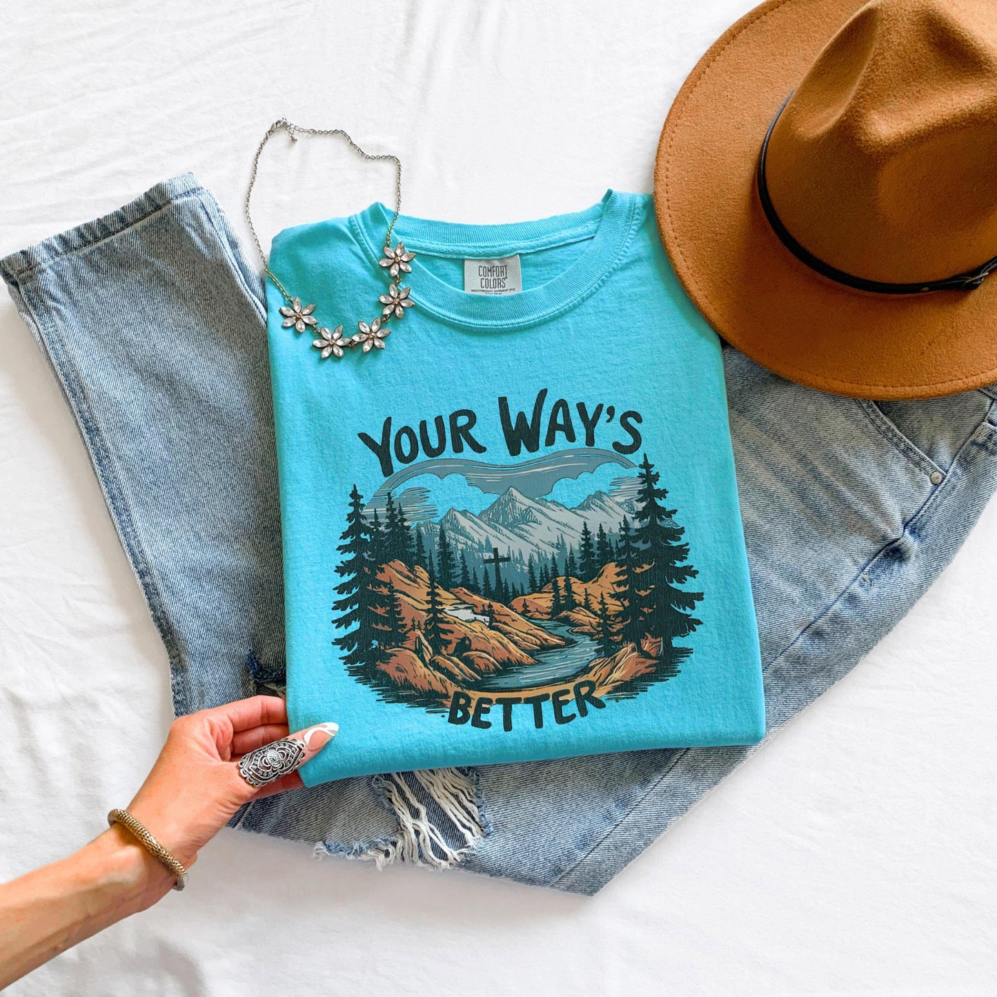 Your Ways Better Christian shirt mountain cross Comfort Colors t shirt long sleeve sweatshirt blue spruce faith tee