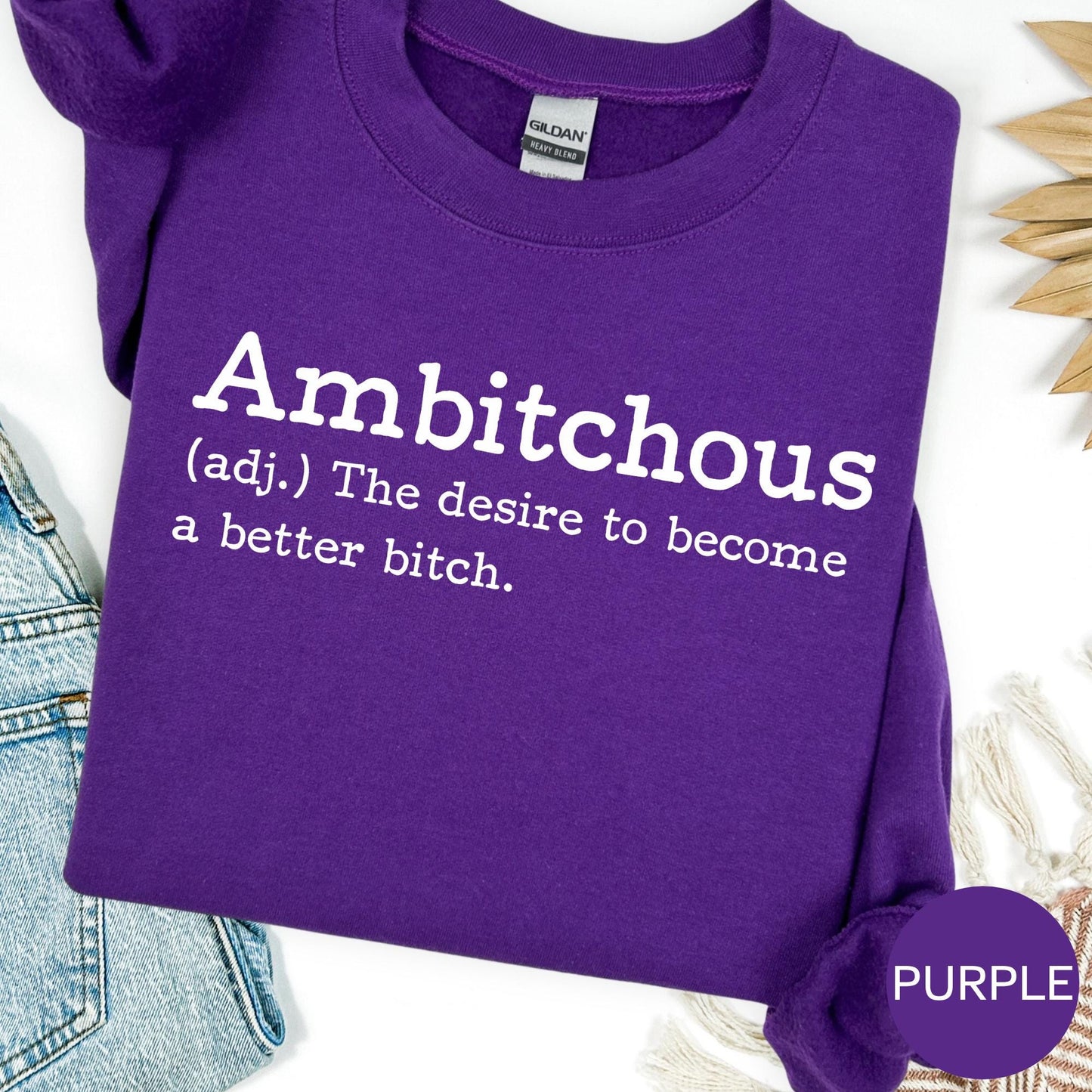 Ambitchous Sweatshirt Funny Quote Sweatshirt Sarcastic Saying Crewneck Bold Graphic Pullover Unisex Gildan Sweatshirt