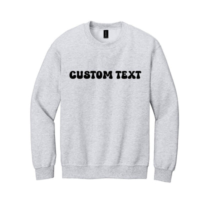 Custom Sweatshirt, Personalized Name Sweatshirt, Custom Text Crewneck, Personalized Graphic Sweatshirt, Custom Gift Sweatshirt