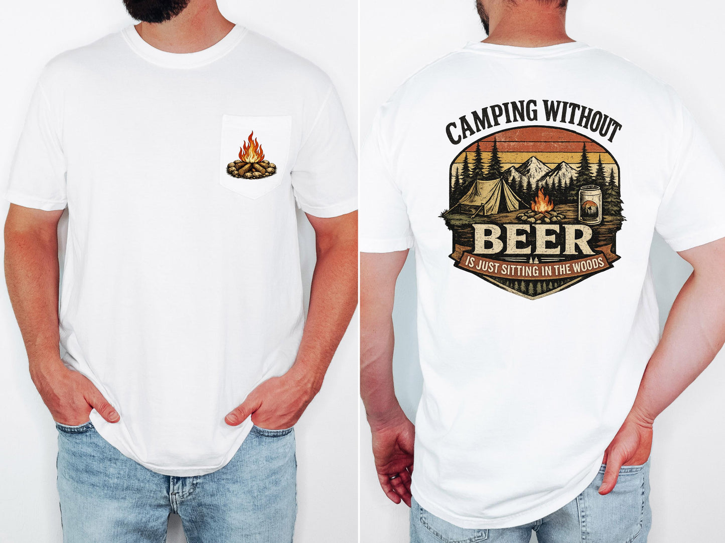 Camping without Beer is Just Sitting in the Woods Comfort Colors Pocket T-shirt