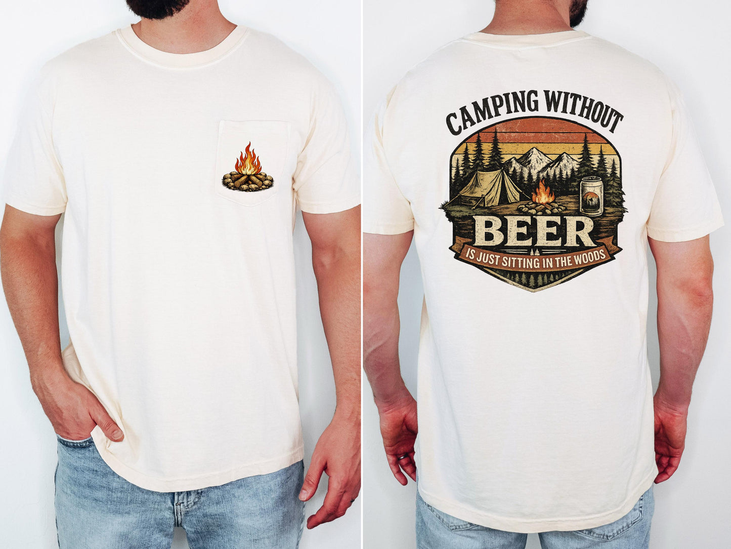 Camping without Beer is Just Sitting in the Woods Comfort Colors Pocket T-shirt