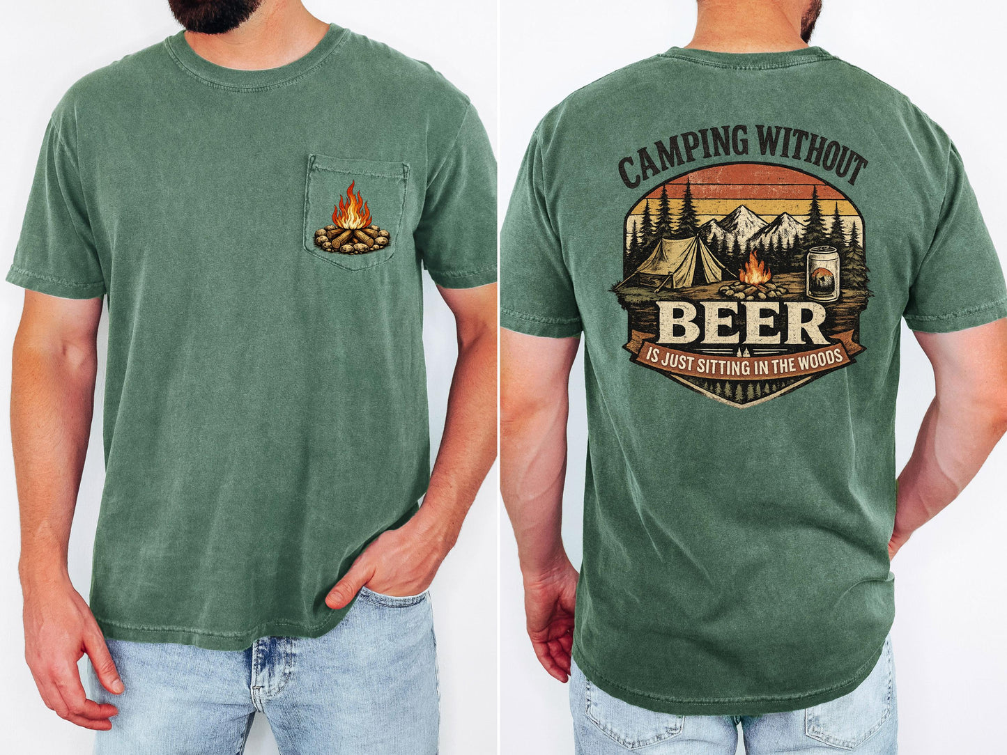 Camping without Beer is Just Sitting in the Woods Comfort Colors Pocket T-shirt