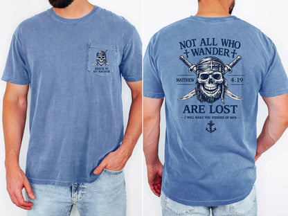 Not All Who Wander Are Lost Shirt, Christian Pirate Shirt, Matthew 4:19 Tee, Jesus Is My Anchor, Comfort Colors Pocket Tee