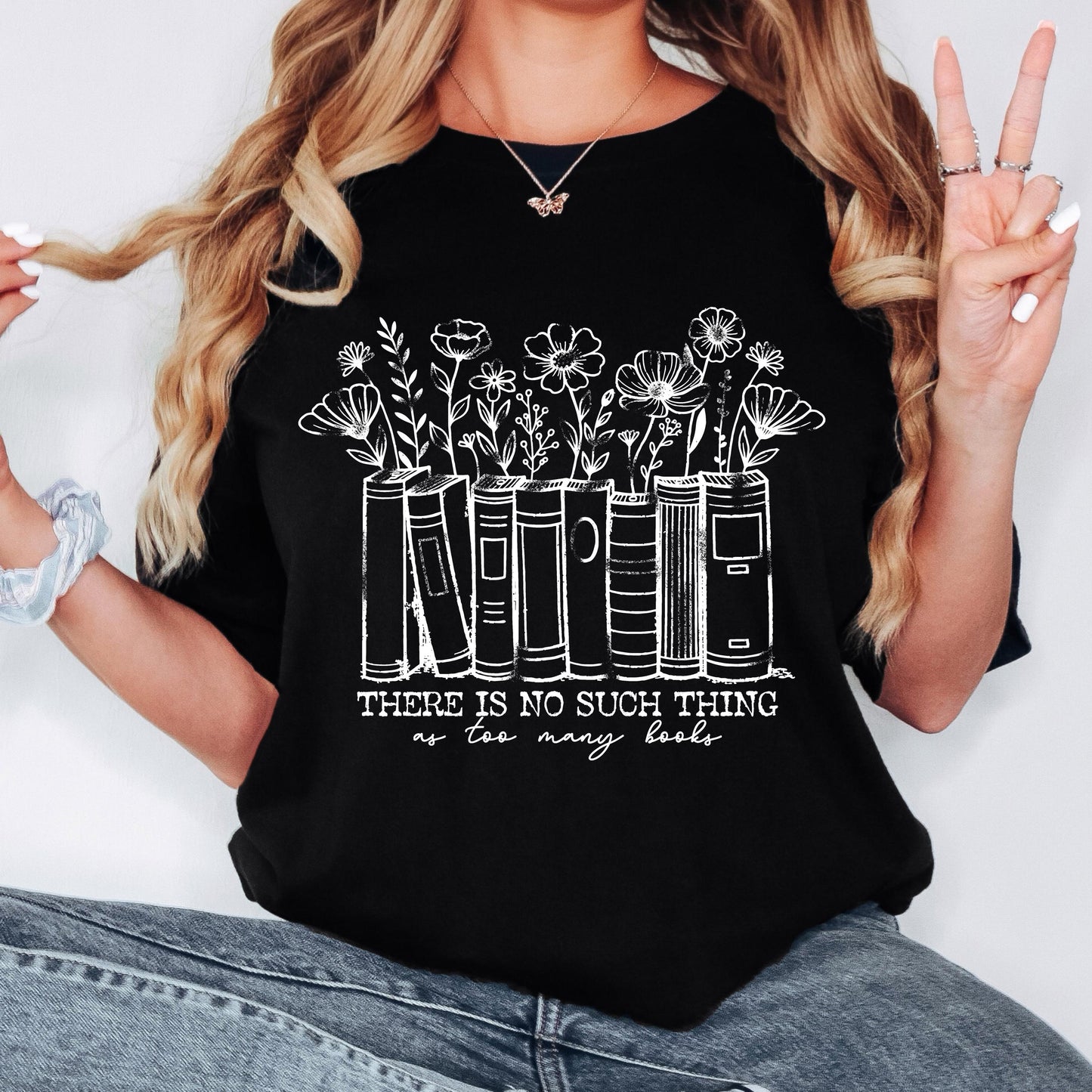 There is No Such Thing as Too Many Books Floral shirt, Book Lover T-shirt