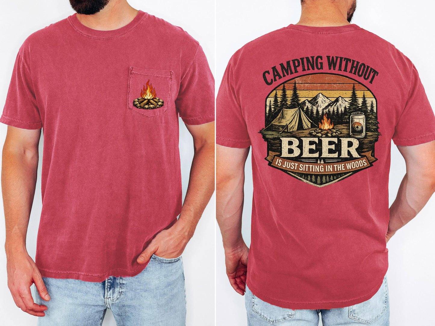 Camping without Beer is Just Sitting in the Woods Comfort Colors Pocket T-shirt