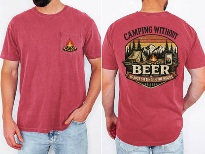 Camping without Beer is Just Sitting in the Woods Comfort Colors Pocket T-shirt