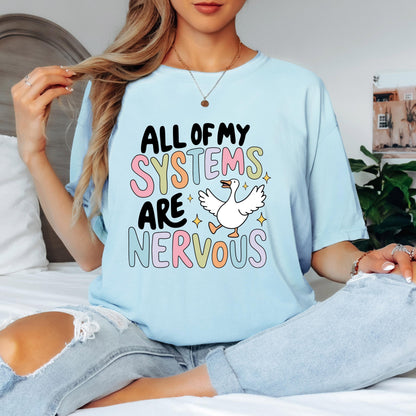 All of My Systems Are Nervous Shirt, Funny Goose Shirt, Comfort Colors Tee, Anxiety Shirt, Introvert Shirt