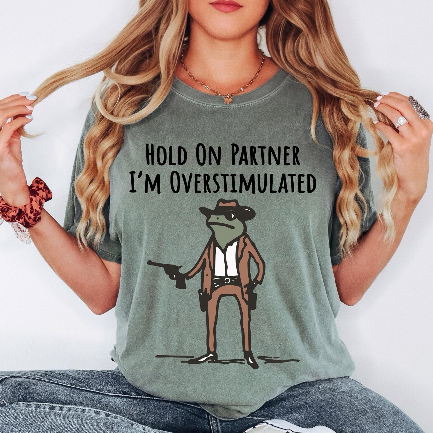 Hold On Partner I'm Overstimulated Shirt, Funny Frog Cowboy Shirt, Comfort Colors Tee, Western Frog Shirt