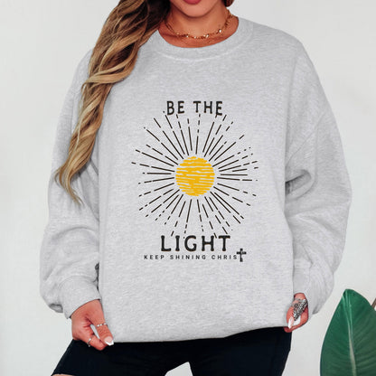 Be the Light Christian Sweatshirt, Keep Shining for Christ Crewneck, Faith-Based Sweatshirt, Inspirational Christian Pullover