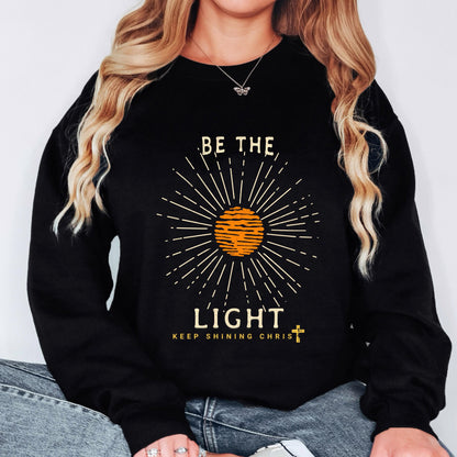 Be the Light Christian Sweatshirt, Keep Shining for Christ Crewneck, Faith-Based Sweatshirt, Inspirational Christian Pullover