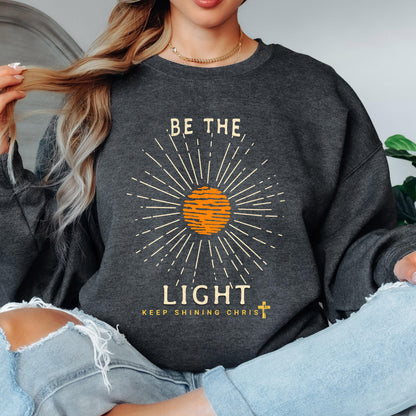 Be the Light Christian Sweatshirt, Keep Shining for Christ Crewneck, Faith-Based Sweatshirt, Inspirational Christian Pullover