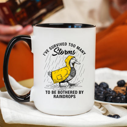 Funny Duck Coffee Mug, Storms Quote Mug, Motivational Coffee Cup, Duck Lover Mug, Ceramic Mug, 11 oz Mug, 15 oz Mug