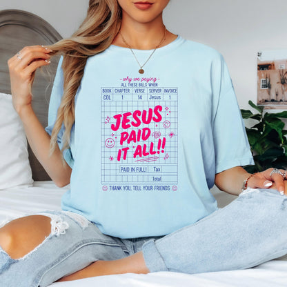 Jesus Paid It All Shirt, Christian Graphic Tee, Colossians 1:14 Bible Verse Shirt, Faith Based T Shirt, Comfort Colors Christian Tee