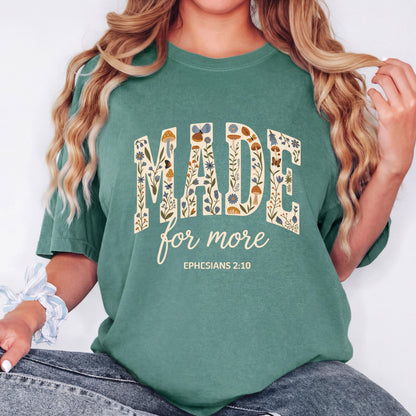 Made for More Christian Shirt, Ephesians 2:10 Bible Verse T-Shirt, Floral Faith Shirt, Inspirational Christian Tee, Religious Shirt