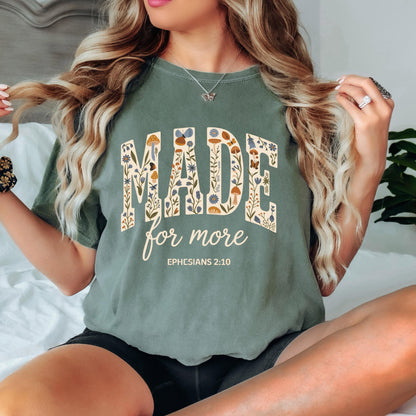 Made for More Christian Shirt, Ephesians 2:10 Bible Verse T-Shirt, Floral Faith Shirt, Inspirational Christian Tee, Religious Shirt