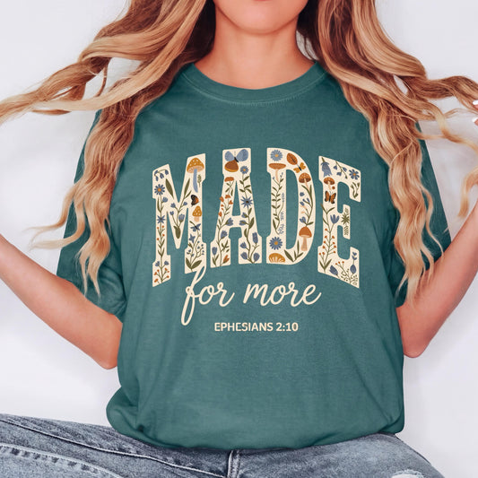 Made for More Christian Shirt, Ephesians 2:10 Bible Verse T-Shirt, Floral Faith Shirt, Inspirational Christian Tee, Religious Shirt