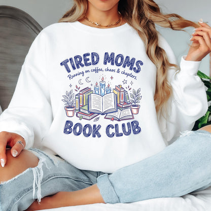 Tired Moms Book Club Sweatshirt, Running on Coffee Chaos and Chapters Crewneck, Mom Reading Sweatshirt, Funny Book Club Sweater